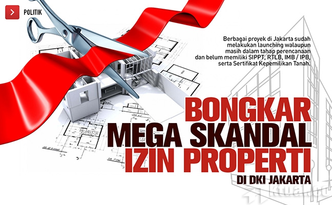 DPRD Diminta Bongkar Mega Skandal Perizinan Proyek Properti DKI
