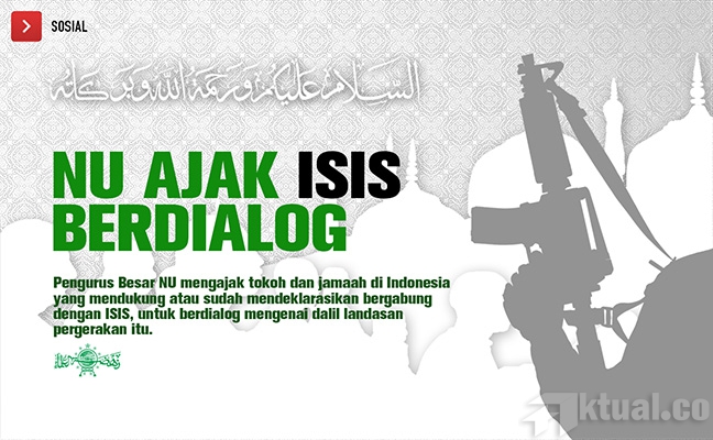 PBNU Ajak Tokoh ISIS Berdialog