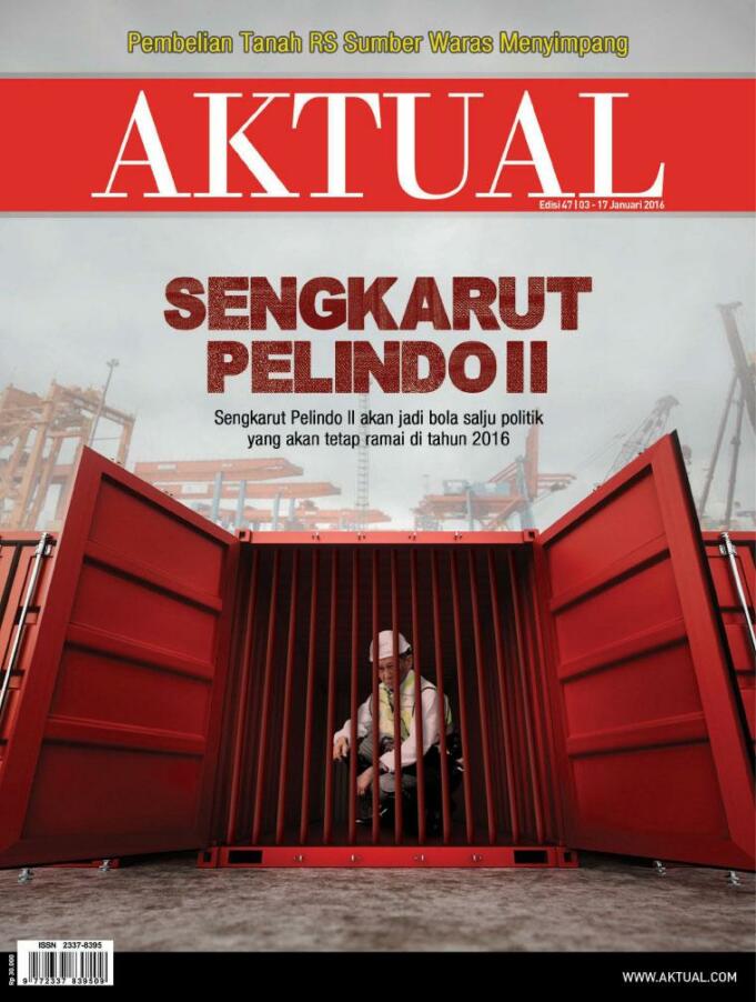 majalah aktual edisi 47 - sengkarut pelindo II