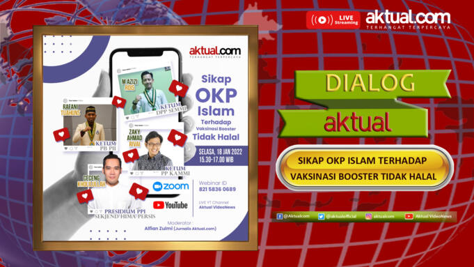 Dialog Aktual: Sikap OKP Islam Terhadap Vaksinasi Booster Tidak Halal Special Dialog Aktual "Sikap OKP Islam Terhadap Vaksinasi Booster Tidak Halal