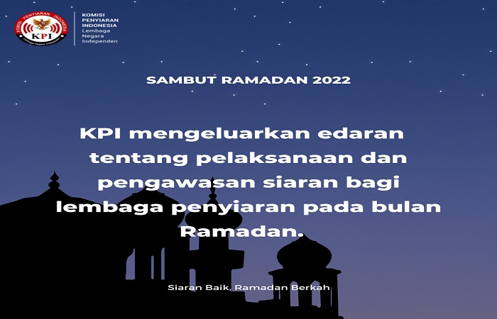 Ini Dia Himbauan KPI Menjelang Bulan Ramadhan 2022 - Aktual.com