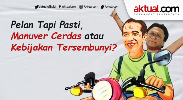 Ilustrasi: Pelan Tapi Pasti, Manuver Cerdas atau Kebijakan Tersembunyi?