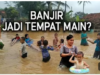 Banjir di Jakarta & Sejumlah Daerah Jadi Tempat Bermain Baru….Warga