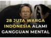Ada 28 Juta Warga Indonesia Alami Kesehatan Mental, Fenomena Gunung Es?